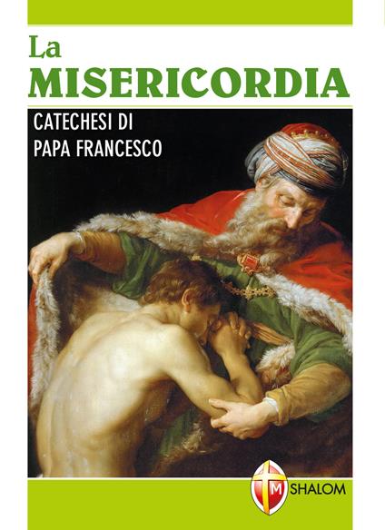 La Misericordia. Catechesi di papa Francesco - copertina