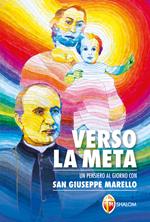 Verso la meta. Un pensiero al giorno con san Giuseppe Marello