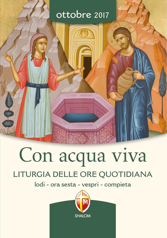 Con acqua viva. Liturgia delle ore quotidiana. Lodi, ora sesta, vespri, compieta - copertina