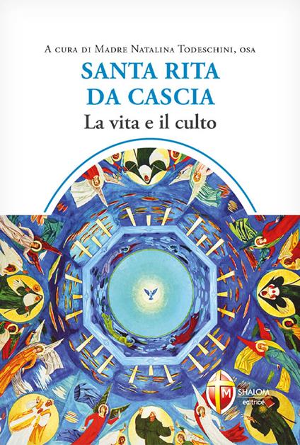 Santa Rita da Cascia. La vita e il culto - Natalina Todeschini - copertina