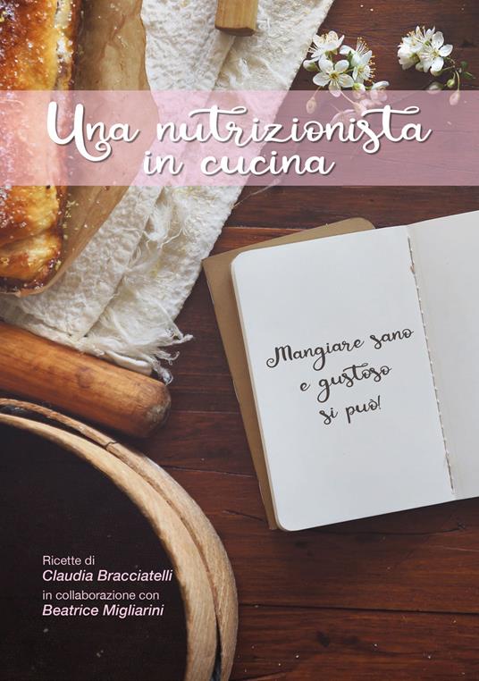 Una nutrizionista in cucina - Claudia Bracciatelli - copertina