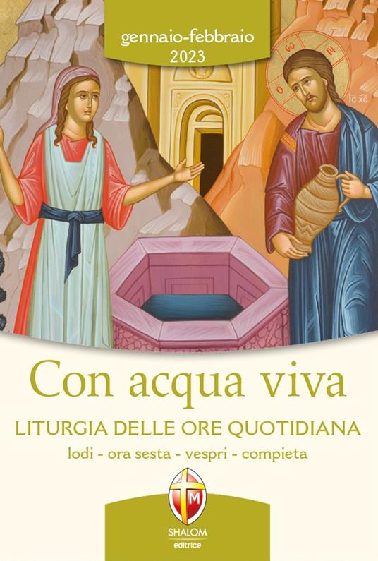 Con acqua viva. Liturgia delle ore quotidiana. Lodi, ora sesta, vespri, compieta. Gennaio-Febbraio 2023 - copertina