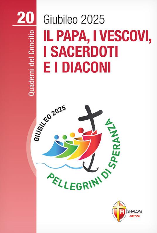 Il papa, i vescovi, i sacerdoti e i diaconi. Giubileo 2025 - Philip Goyret - copertina