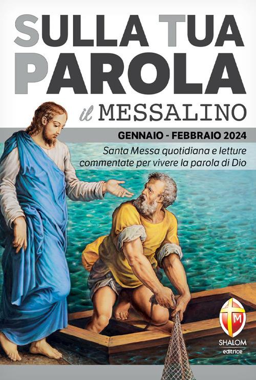 Sulla tua parola. Messalino. Santa messa quotidiana e letture commentate per vivere la parola di Dio. Gennaio-febbraio 2024 - Serafino Tognetti - copertina