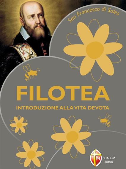 Filotea. Introduzione alla vita devota - Francesco di Sales (san),G. Cionchi - ebook
