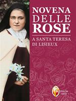 Novena delle rose a santa Teresa di Lisieux