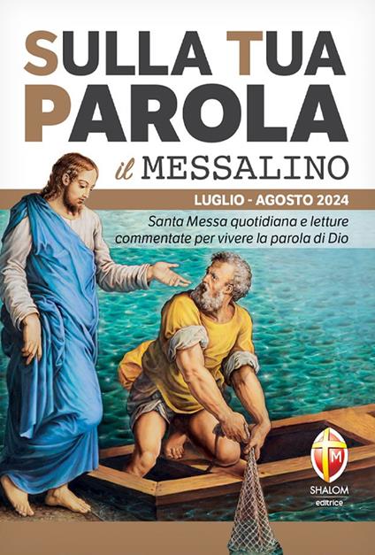 Sulla tua parola. Messalino. Santa messa quotidiana e letture commentate per vivere la parola di Dio. Luglio-agosto 2024. Con espansione online - copertina