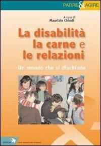 La disabilità, la carne e le relazioni. Un mondo che si dischiude - copertina