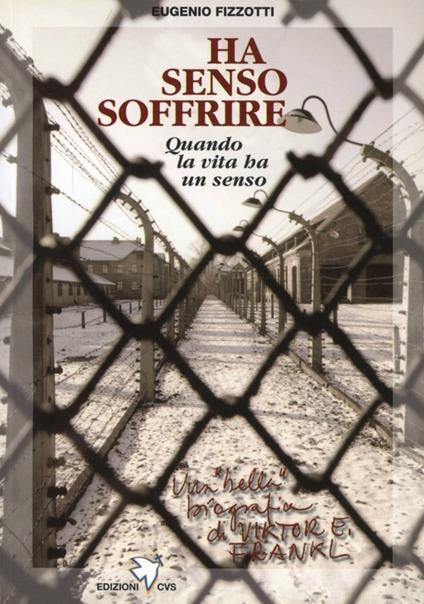 Ha senso soffrire. Quando la vita ha un senso - Eugenio Fizzotti - copertina