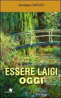 Essere laici, oggi - Annalisa Caputo - copertina