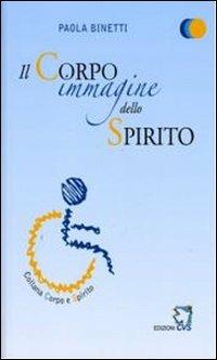 Il corpo immagine dello spirito - Paola Binetti - copertina