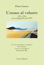 L' uomo al volante 1991-1996. Con un'appendice del 1999