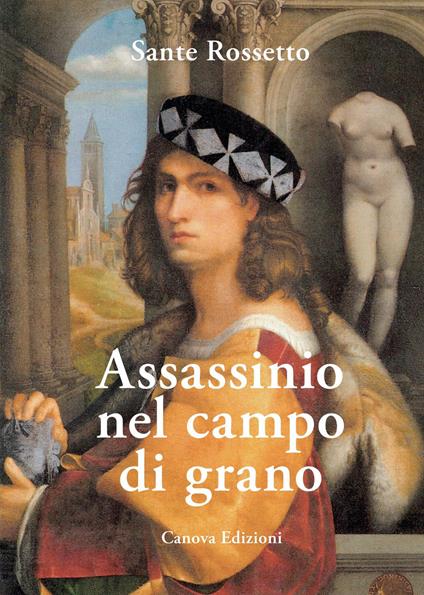 Assassinio nel campo di grano - Sante Rossetto - copertina