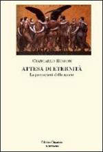 Attesa di eternità. La precarietà della morte