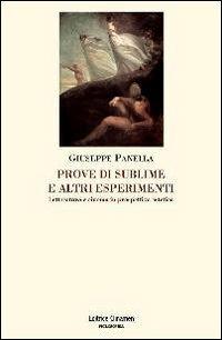 Prove di sublime e altri esperimenti. Letteratura e cinema in prospettiva estetica - Giuseppe Panella - copertina