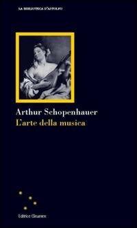 L' arte della musica - Arthur Schopenhauer - copertina