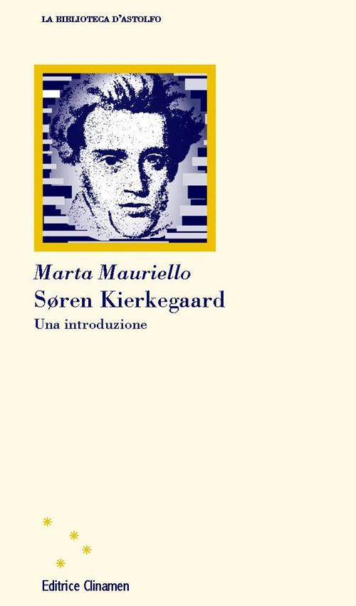 Soeren Kierkegaard. Una introduzione - Marta Mauriello - copertina