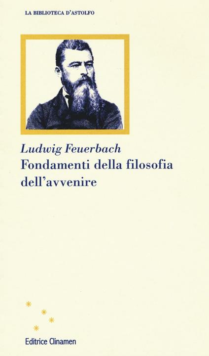 Fondamenti della filosofia dell'avvenire - Ludwig Feuerbach - copertina