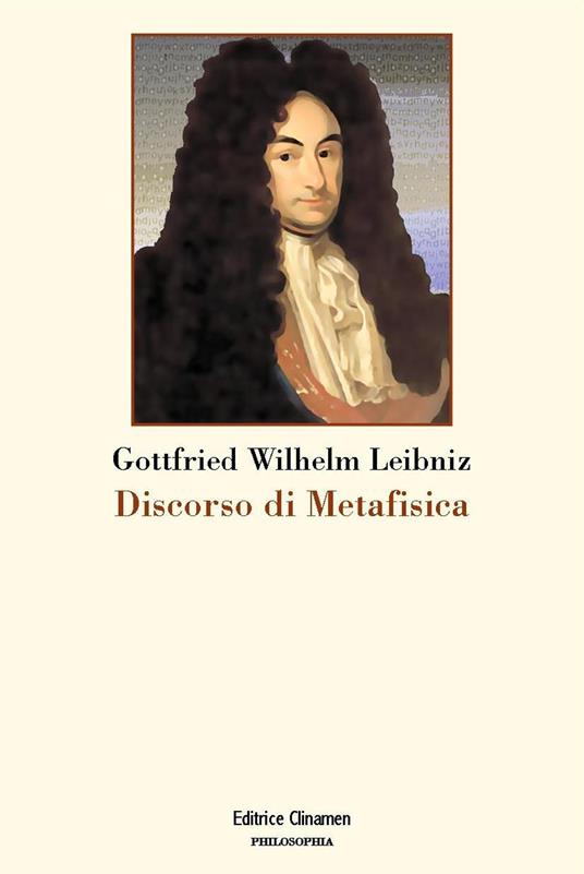 Discorso di metafisica - Gottfried Wilhelm Leibniz - copertina