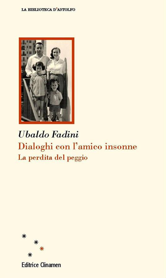 Dialoghi con l'amico insonne. La perdita del peggio - Ubaldo Fadini - copertina