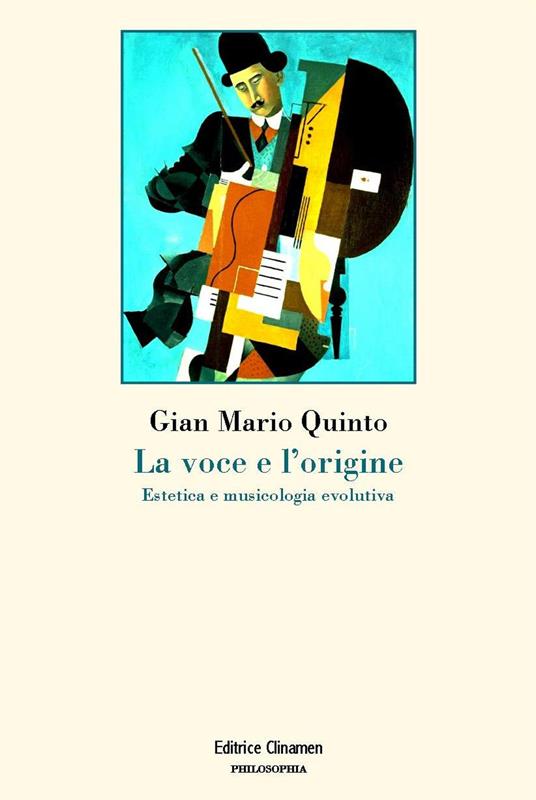 La voce e l'origine. Estetica e musicologia evolutiva - Gian Mario Quinto - copertina