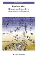 Il bisogno di perdersi. Saggi intorno a Georges Bataille