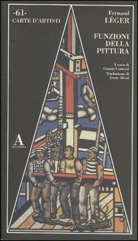 Funzioni della pittura - Fernand Léger - copertina