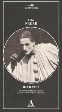 Ritratti. Ediz. illustrata - Félix Nadar - copertina