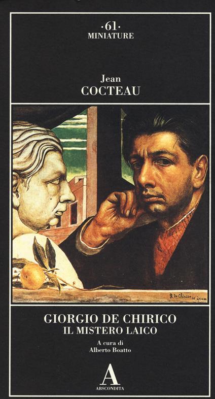 Giorgio de Chirico. Il mistero laico. Ediz. illustrata - Jean Cocteau - copertina