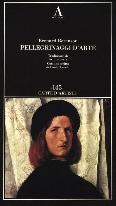 Pellegrinaggi d'arte - Bernard Berenson - 4