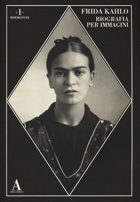 Frida Kahlo. Biografia per immagini - 3