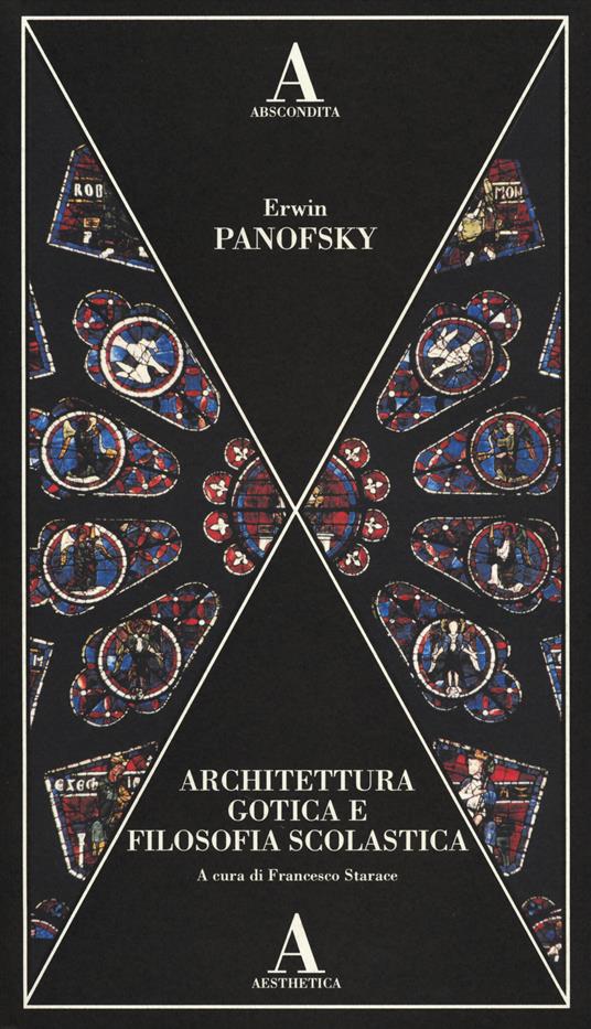 Architettura gotica e filosofia scolastica - Erwin Panofsky - copertina