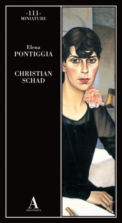 Christian Schad - Elena Pontiggia - 2