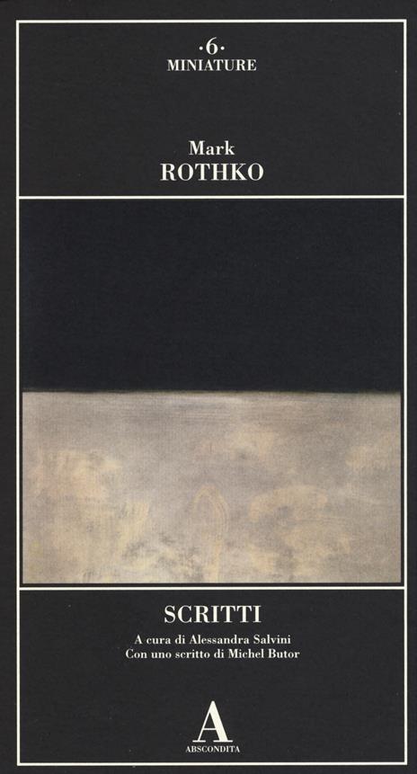 Scritti. Ediz. illustrata - Mark Rothko - copertina