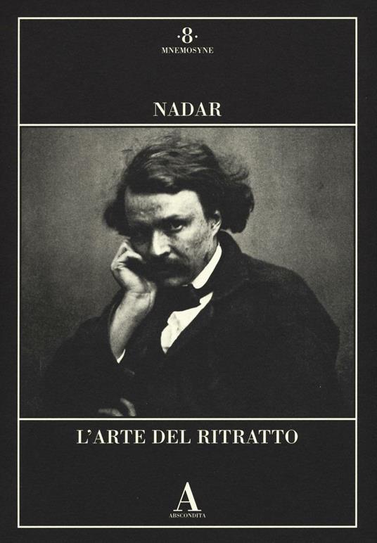 L'arte del ritratto - Félix Nadar - 2