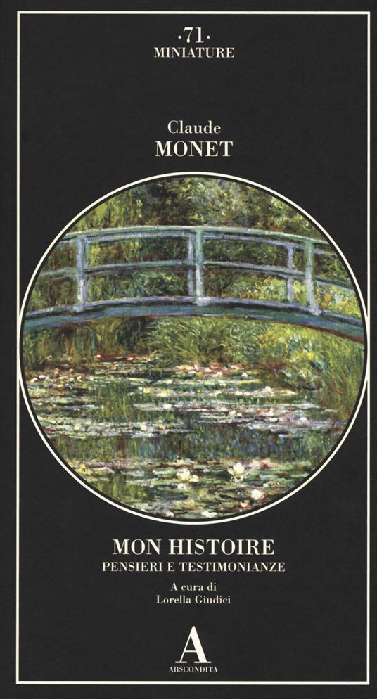 Mon histoire. Pensieri e testimonianze - Claude Monet - copertina