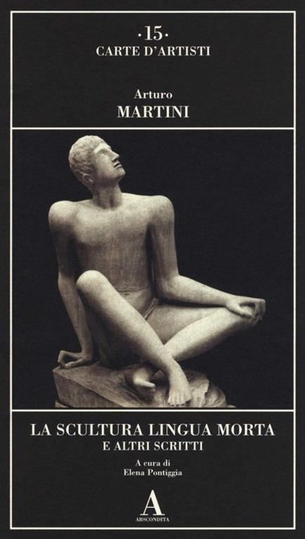 La scultura lingua morta e altri scritti - Arturo Martini - 4