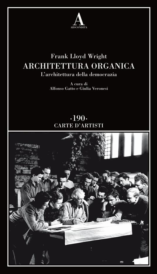 Architettura organica. L'architettura della democrazia - Frank Lloyd Wright - copertina