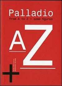Palladio from a to Z. Some figures - Guido Beltramini,Maddalena Scimeni - copertina