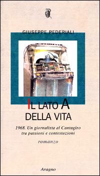 Il lato A della vita - Giuseppe Pederiali - copertina