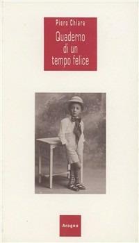 Quaderno di un tempo felice - Piero Chiara - copertina