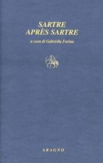 Sartre après Sartre