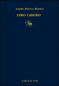 Tiro libero - Guido Davico Bonino - copertina