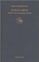 Attilio Cabiati. Profilo di un economista liberale