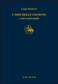 I nidi delle cicogne e altri scritti inediti - Luigi Santucci - copertina