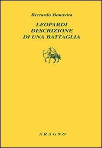 Leopardi. Descrizione di una battaglia - Riccardo Bonavita - copertina