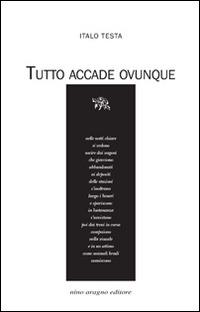 Tutto accade ovunque - Italo Testa - copertina