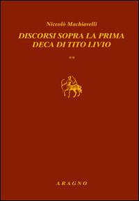 Discorsi sopra la prima deca di Tito Livio - Niccolò Machiavelli - copertina