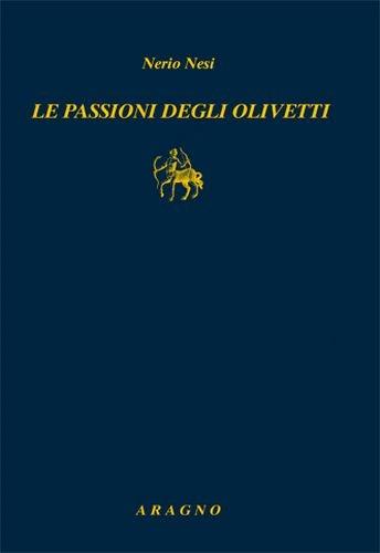 Le passioni degli Olivetti - Nerio Nesi - copertina