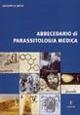 Abbecedario di parassitologia medica - A. Giuseppe Botta - copertina